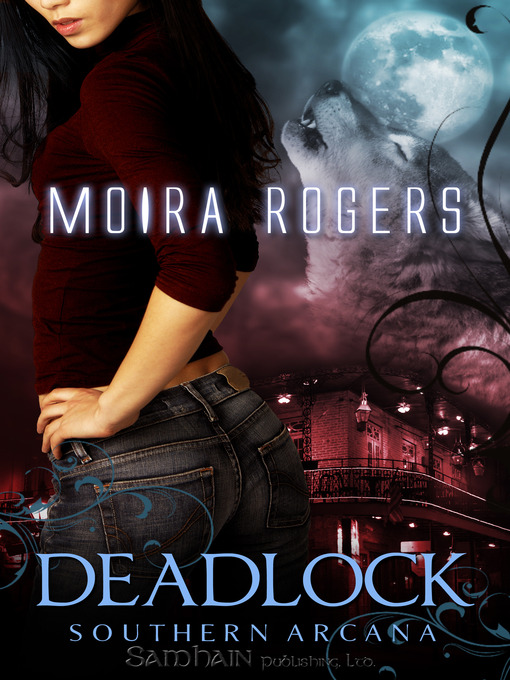 Title details for Deadlock by Moira Rogers - Available